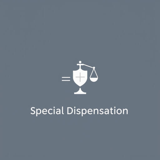 What Is Special Dispensation