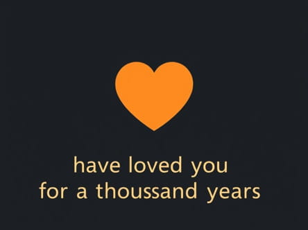Have Loved You For A Thousand Years